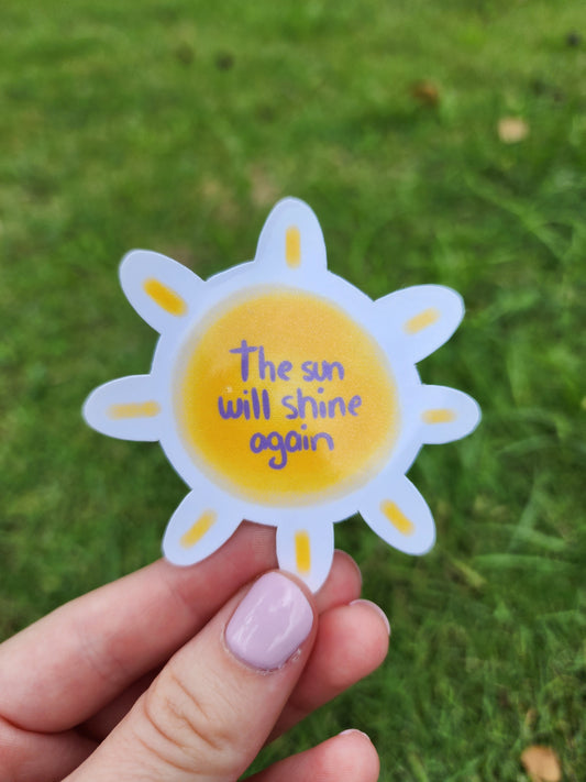 The sun will shine sticker